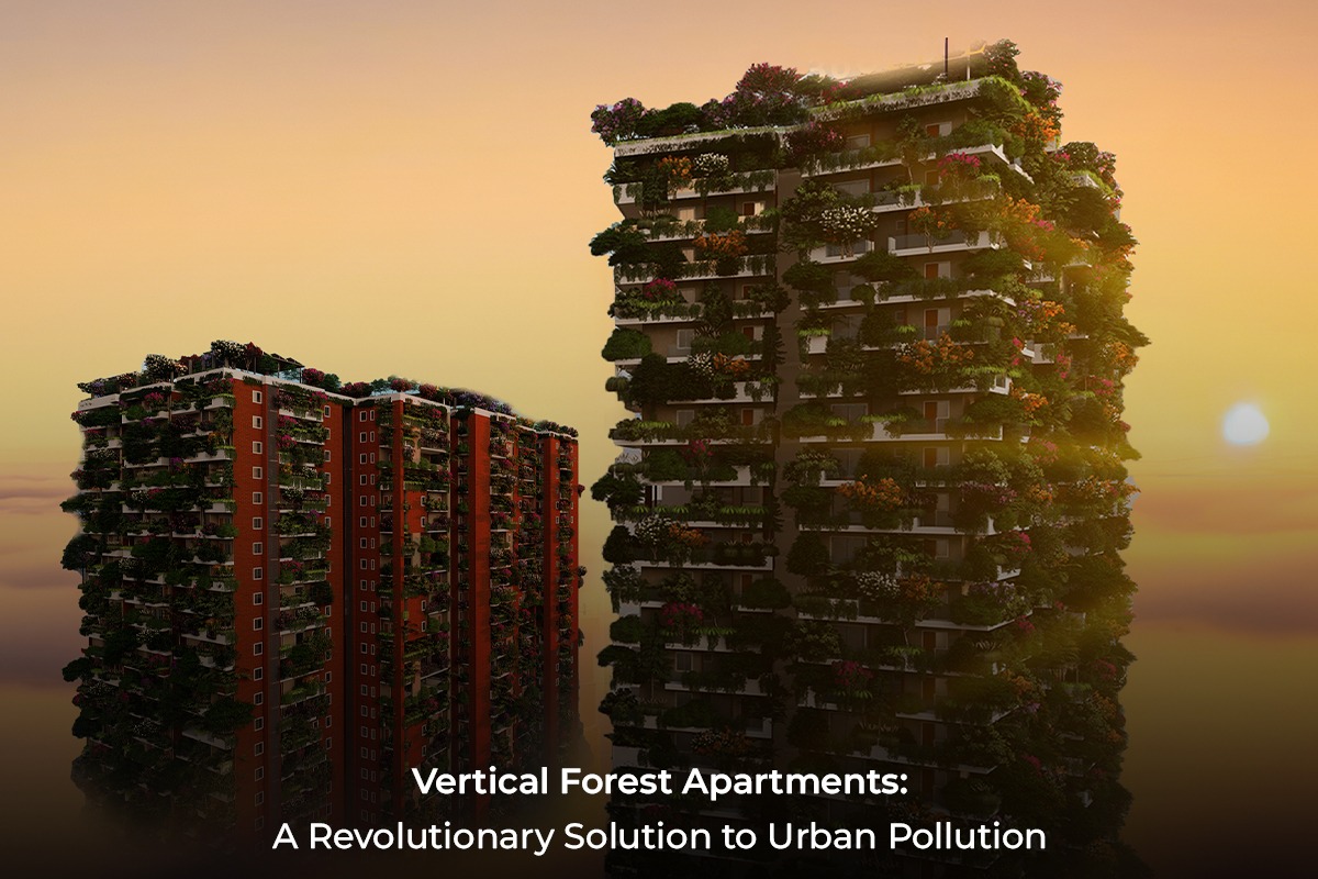 Vertical Forest Apartments: A Revolutionary Solution to Urban Pollution